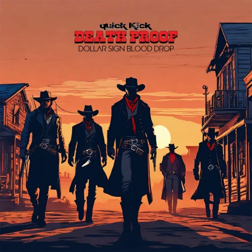 Quick Kick - Death Proof (Dollar Sign Blood Drop) (2025) [Single]