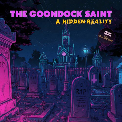 The Goondock Saint - A Hidden Reality (2025) [Single]