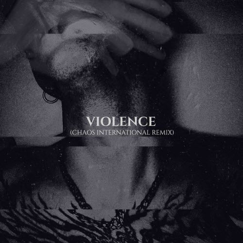 The Spoiled - Violence (Chaos International Remix) (2025) [Single]