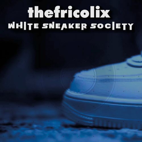 thefricolix - White Sneaker Society (2025)