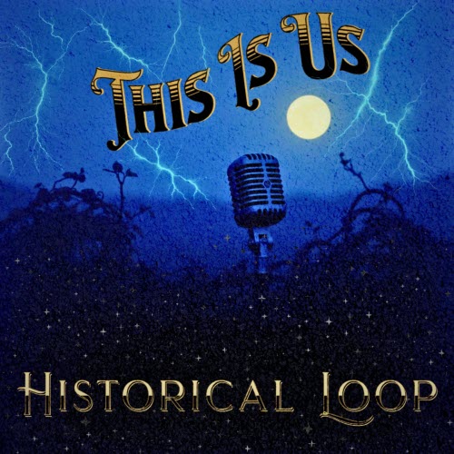 This Is Us - Historical Loop (2025)