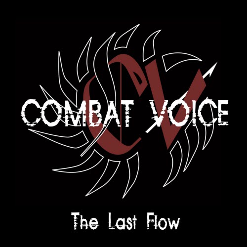 Combat Voice - The Last Flow (2011)