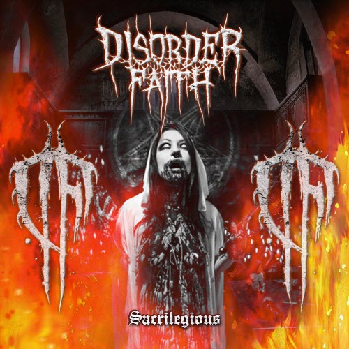 Disorder Faith - Sacrilegious (2014) [EP]