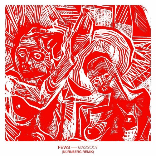 FEWS - Massolit (Nürnberg Remix) (2023) [Single]