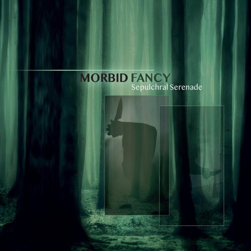 Morbid Fancy - Sepulchral Serenade (2020)