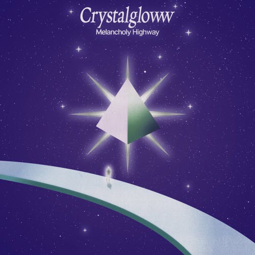 CrystalGloww - Melancholy Highway (2022)