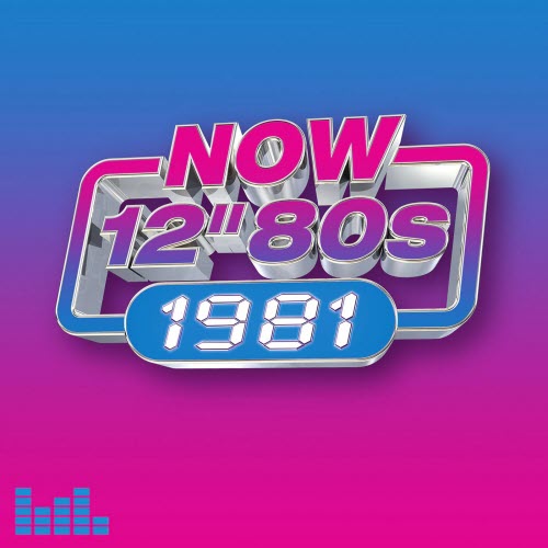 VA - Now 12'' 80s: 1981 (2023) [4CD]