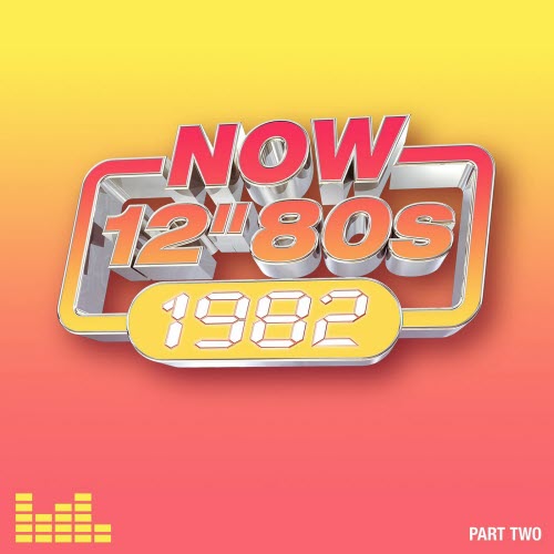 VA - Now 12'' 80s: 1982 (Part Two) (2024) [4CD]