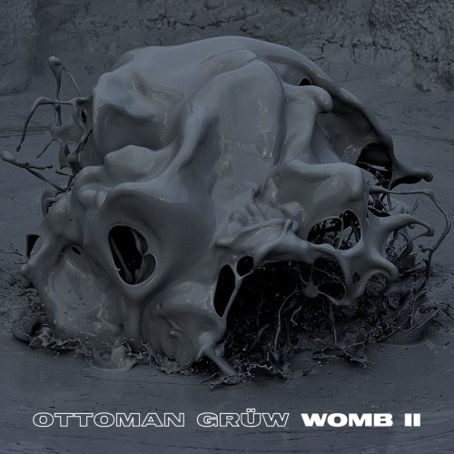 Ottoman Grüw - Womb II (2025) [EP]