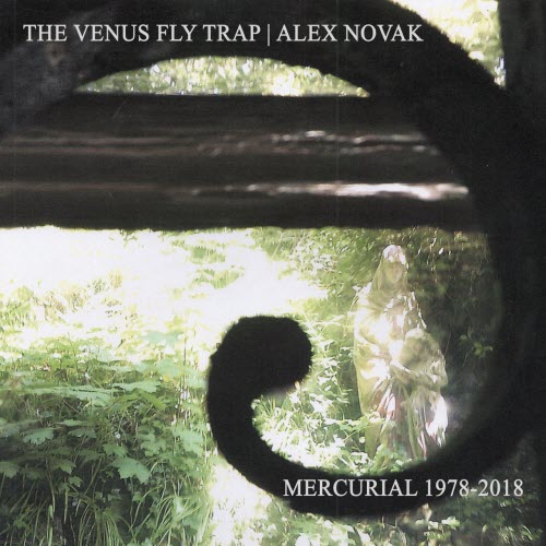 Venus Fly Trap & Alex Novak - Mercurial 1978-2018 (2020)