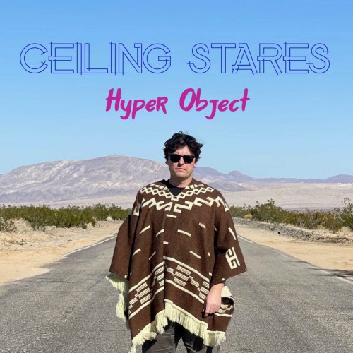 Ceiling Stares - Hyper Object (2024)