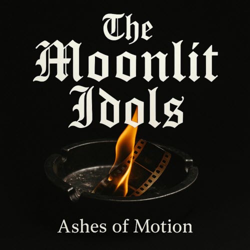 The Moonlit Idols - Ashes Of Motion (2025)