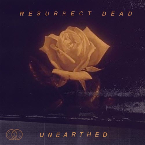 Resurrect Dead - Unearthed (2024) [EP]