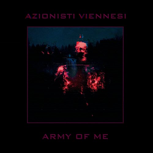 Azionisti Viennesi - Army Of Me (2025) [Single]
