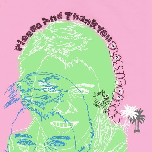 Plastic Palms - Please And Thank You (Demo) (2025) [Single]
