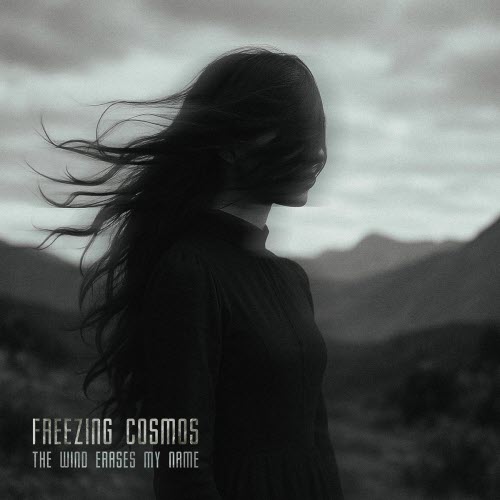 Freezing Cosmos - The Wind Erases My Name (2025) [Single]