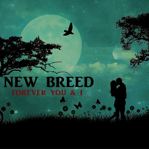 New Breed - Forever You & I (2022) [Single]