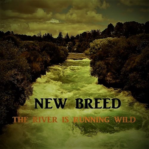 New Breed - The River Is Running Wild (2022) [Single]
