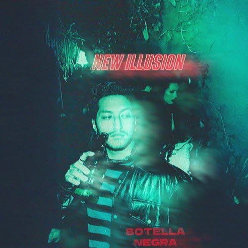 New Illusion - Botella Negra (2025) [Single]
