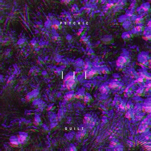 Psychic Guilt - III (2019) [EP]