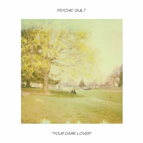 Psychic Guilt - Your Dark Lover (2020) [Single]