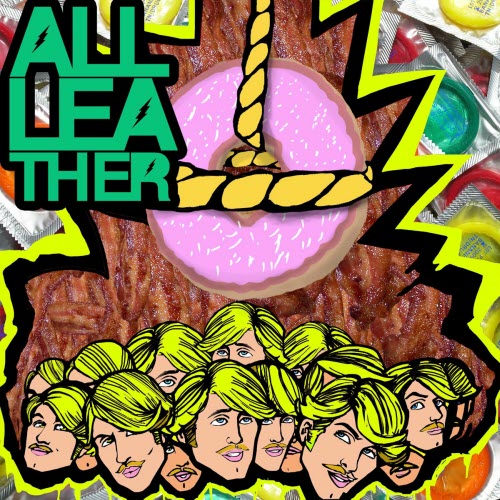 All Leather - Hung Like A Donut (2009) [EP]