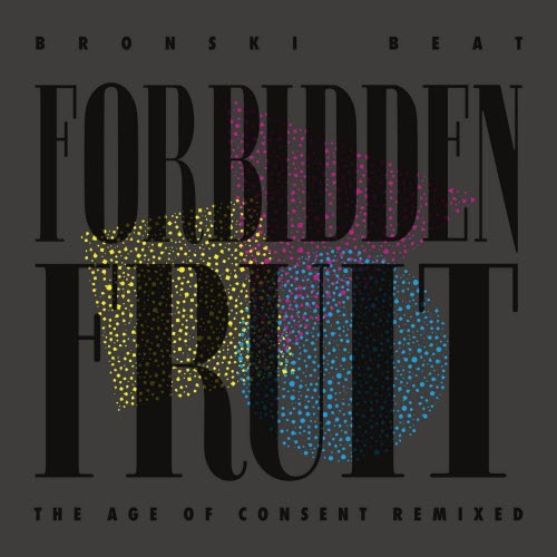 Bronski Beat - Forbidden Fruit - The Age Of Consent Remixed (2025)