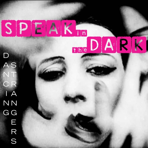 Dancing Strangers - Speak In The Dark (2025) [Single]