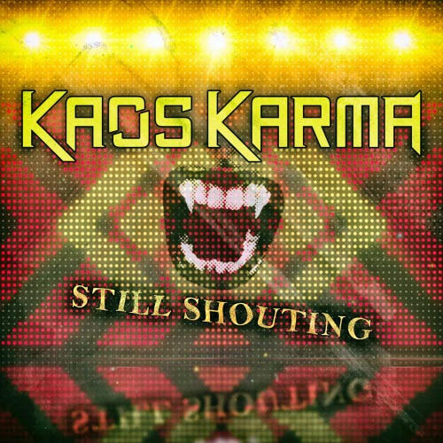 Kaos Karma - Still Shouting (2025) [Single]