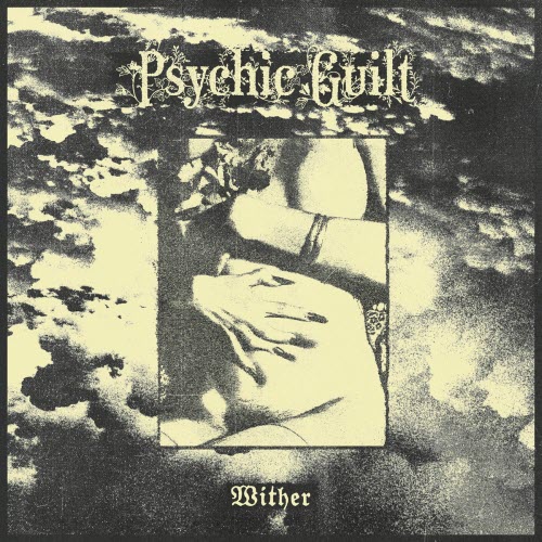 Psychic Guilt - Wither (2025) [Single]