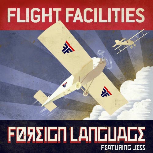 Flight Facilities - Foreign Language (Remixes) (2011) [EP]