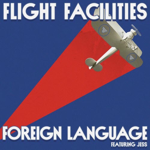 Flight Facilities - Foreign Language (Remixes) (2025) [EP Reissue]