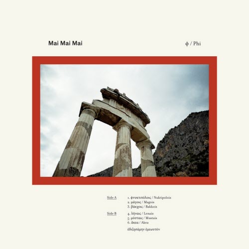 Mai Mai Mai - Φ (Phi) (2016)