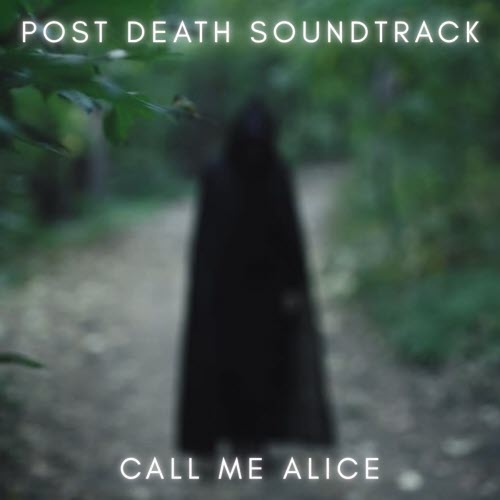 Post Death Soundtrack - Call Me Alice (2025) [Single]