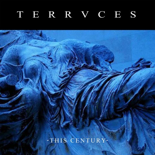 TERRVCES - This Century (2025)