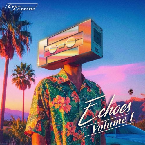 Cybercassette - Echoes (Volume 1) (2025) [Single]