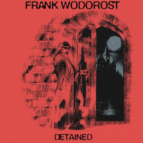 Frank Wodorost - Detained (2025) [Single]