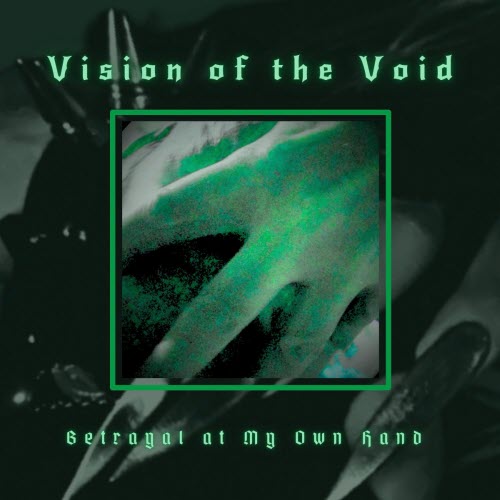 Vision Of The Void - Betrayal At My Own Hand (2025) [EP]
