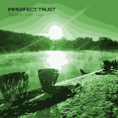 Imperfect Trust - Wake Me Up (Springtime) (2025) [Single]