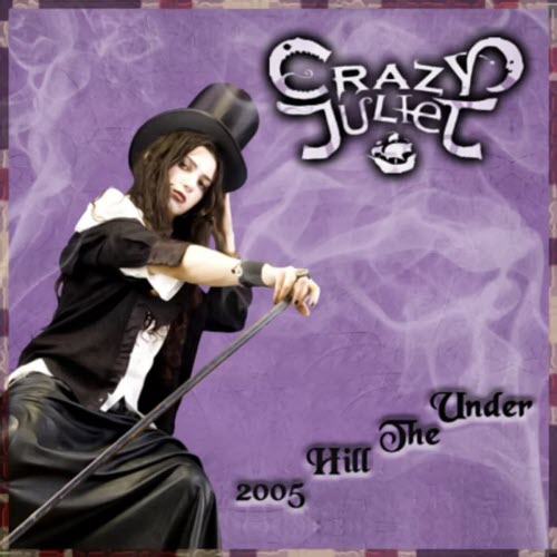 CrazY JulieT - Under The Hill (2005)