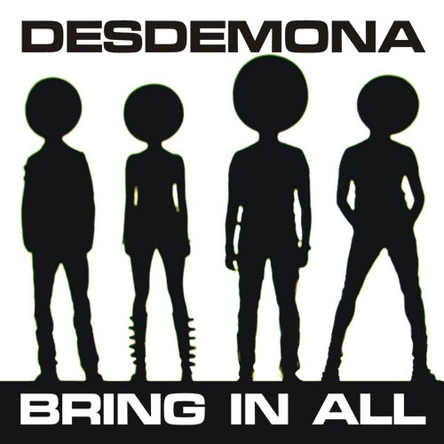 Desdemona - Bring In All (2011) [EP]