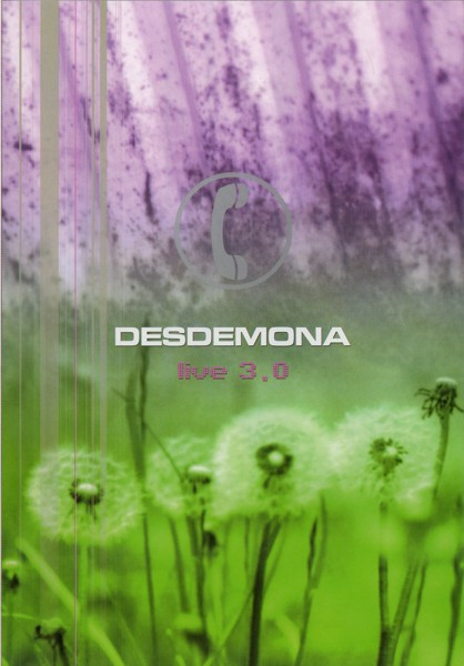 Desdemona - Live 3.0 (2005)