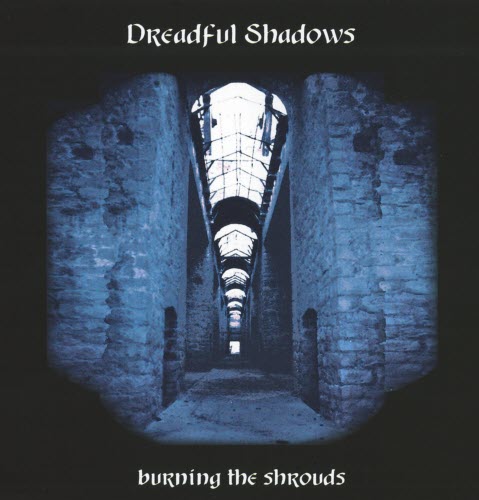 Dreadful Shadows - Burning The Shrouds (1997) [Single]