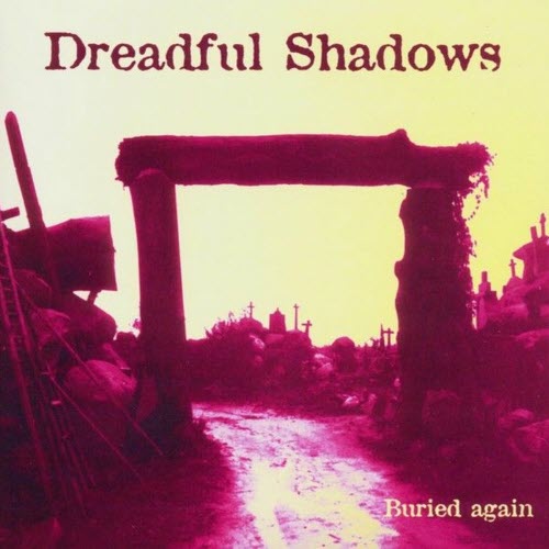 Dreadful Shadows - Buried Again (2003) [Reissue]