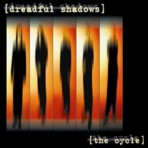 Dreadful Shadows - The Cycle (Limited Edition) (1999)