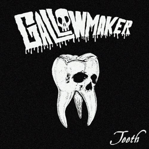 Gallowmaker - Teeth (2025) [Single]