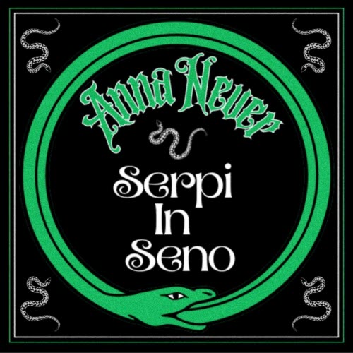 Anna Never - Serpi In Seno (2025)
