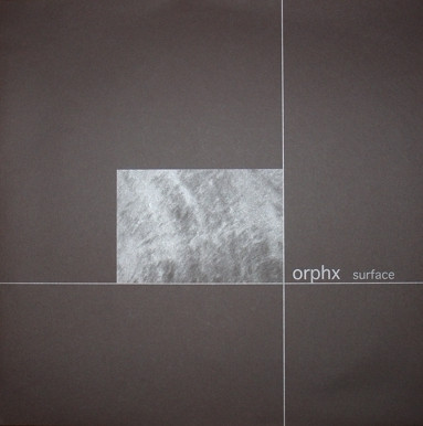 Orphx - Surface (2000) [EP]