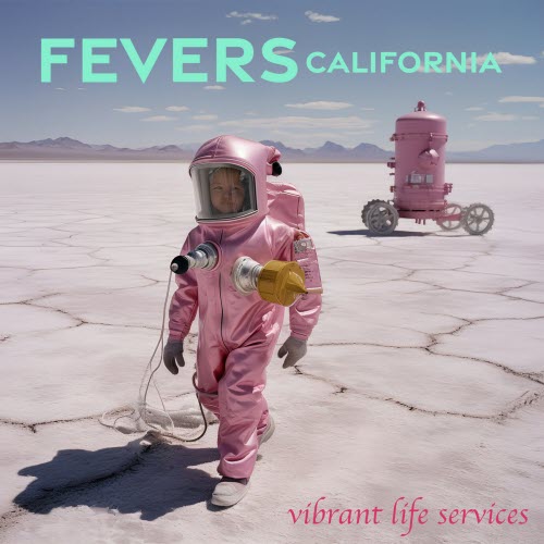 Fevers California - Vibrant Life Services (2024) [EP]