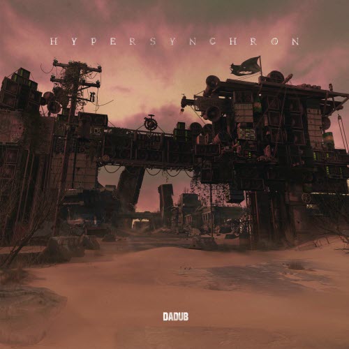 Dadub - Hypersynchron (2020)